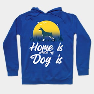 Home is where my dog is Hoodie